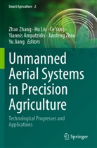 Yiannis Ampatzidis, Yu Jiang, Hu Liu, Ce Yang, Ce Yang et al, Zhao Zhang... - Unmanned Aerial Systems in Precision Agriculture