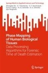 V T Bachinsky, V. T. Bachinsky, V.T. Bachinsky, Zhengbin Hu, Igor Meglinski, Iryna V. Soltys... - Phase Mapping of Human Biological Tissues