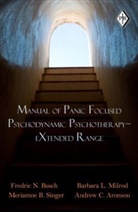 Andrew C Aronson, Andrew C. Aronson, Andrew C. (Mount Sinai Medical Center Aronson, Aronson Andrew C., Fredric N Busch, Fredric N. Busch... - Manual of Panic Focused Psychodynamic Psychotherapy - Extended Range