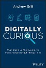 A Grill, Andrew Grill, Andrew (Ibm) Grill, Grill Andrew - Digitally Curious