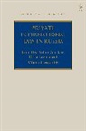 Anton Asoskov, Milana Karayanidi, Daria Levina, Asoskov Anton Asoskov, Anton Asoskov, Levina Daria Levina... - Private International Law in Russia