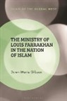 Gibson Dawn-Marie Gibson, Dawn-Marie Gibson, Gibson Dawn-Marie - The Ministry of Louis Farrakhan in the Nation of Islam