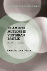 Jamie Gilham, Jamie Gilham, Gilham Jamie, Gilham Jamie Gilham - Islam and Muslims in Victorian Britain