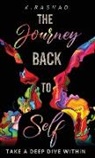 K. Rashad - The Journey Back To Self
