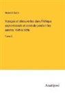 Heinrich Barth - Voyages et découvertes dans l'Afrique septentrionale et centrale pendant les années 1849 à 1856