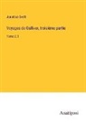 Jonathan Swift - Voyages de Gulliver, troisième partie