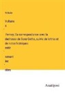 Voltaire - Voltaire à Ferney; Sa correspondance avec la duchesse de Saxe-Gotha, suivie de lettres et de notes histriques entièrement inédites