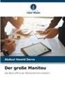 Abdoul Hamid Derra - Der große Manitou