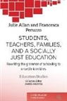 Julie Allan, Francesca Peruzzo - Students, Teachers, Families, and a Socially Just Education
