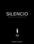 Shaden S. Romero, Tot - Silencio