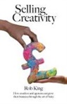 Rob King - Selling Creativity