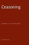 Alexander P M van den Bosch - Ceasoning