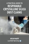 Helen Pagett - A Practical Guide to Respirable Crystalline Silica Dust Claims