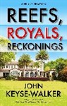 John Keyse-walker, Keyse-Walker John - Reefs, Royals, Reckonings