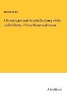 Bernard Burke - A Genealogical and Heraldic Dictionary of the Landed Gentry of Great Britain and Ireland
