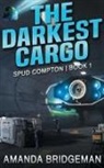 Amanda Bridgeman - The Darkest Cargo