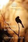Andrew Skeoch - Deep Listening to Nature