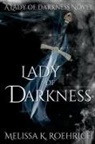 Melissa K Roehrich - Lady of Darkness