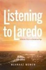 Mehnaaz Momen - Listening to Laredo