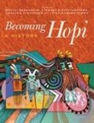 Wesley (EDT)/ Koyiyumptewa Bernardini, Wesley Bernardini, Stewart B Koyiyumptewa, Stewart B. Koyiyumptewa, Leigh J Kuwanwisiwma, Gregson Schachner - Becoming Hopi