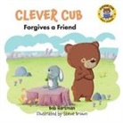 Bob Hartman, Steve Brown - Clever Cub Forgives a Friend