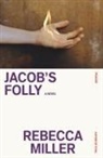 Rebecca Miller - Jacob's Folly