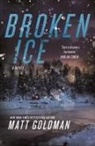 Matt Goldman - Broken Ice