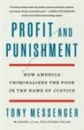 Tony Messenger - Profit and Punishment