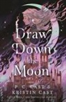 Kristin Cast, P C Cast, P. C. Cast - Draw Down the Moon