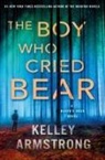 Kelley Armstrong - The Boy Who Cried Bear