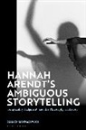 Marcin Moskalewicz, Moskalewicz Marcin - Hannah Arendt's Ambiguous Storytelling