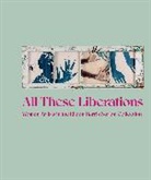 Taylor Aldridge, Taylor Renee Aldridge, Taylor Aldridge, Taylor Renee Aldridge - All These Liberations