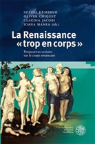 Olivier Chiquet, Sofina Dembruk, Claudia Jacobi, Claudia Jacobi u a, Ioana Manea - La Renaissance « trop en corps »