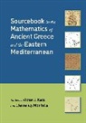 Victor J. Katz, Victor J. Katz, Katz Victor J., Clemency Montelle, Montelle Clemency - Sourcebook in Greek Mathematics