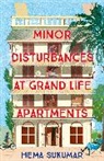 Hema Sukumar - Minor Disturbances at Grand Life Apartments