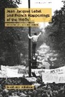 Laurel Jean Fredrickson - Jean-Jacques Lebel and French Happenings of the 1960s
