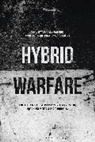 Niklas Nilsson, Bjrn Palmertz, Mikael Weissmann, Niklas Nilsson, Björn Palmertz, Per Thunholm... - Hybrid Warfare