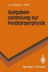 H H Hohl, H. H. Hohl, Heinrich H. Hohl, M C Lux-Steiner, M. C. Lux-Steiner, Martha C. Lux-Steiner - Aufgabensammlung zur Festkörperphysik