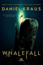 Daniel Kraus - Whalefall