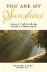 Richard McNeil - You Are My Sunshine: Discover the Twelve Comforting Approaches of Spiritual Hospice