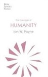 Ian Payne, Ian W. Payne - The Message of Humanity