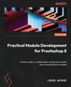 Louis Authie - Practical Module Development for Prestashop 8