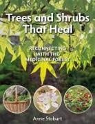Anne Stobart - Trees and Shrubs That Heal