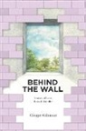 Ginger Gilmour - Behind the Wall