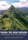 Atholl Anderson, Douglas J. Kennett - Taking the High Ground