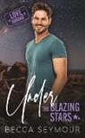 Becca Seymour - Under the Blazing Stars