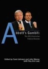 Carol Johnson, Hsu-Ann Lee, John Wanna - Abbott's Gambit: The 2013 Australian Federal Election
