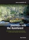 Åsa Ferrier - Journeys into the Rainforest: Archaeology of Culture Change and Continuity on the Evelyn Tableland, North Queensland