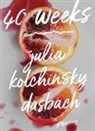 Julia Kolchinsky Dasbach - 40 Weeks