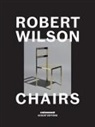Robert Wilson, Owen Laub - Robert Wilson: Chairs